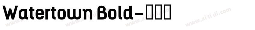 Watertown Bold字体转换
